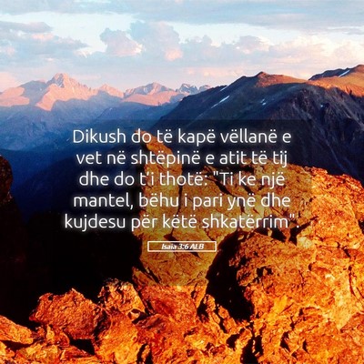 Picture 05 - Isaia 3:6 ALB - Dikush do të kapë vëllanë e vet në - Bible Verse Picture