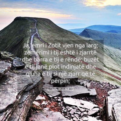 Picture 05 - Isaia 30:27 ALB - Ja, emri i Zotit vjen nga larg; zemërimi i tij - Bible Verse Picture