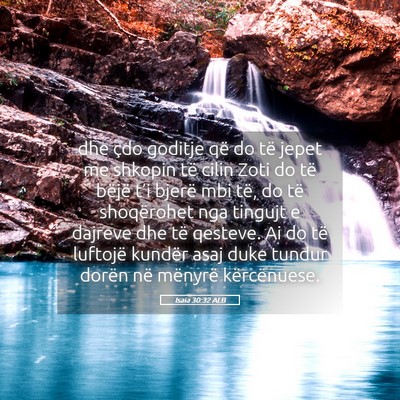 Picture 05 - Isaia 30:32 ALB - dhe çdo goditje që do të jepet me shkopin të - Bible Verse Picture