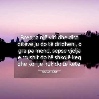 Picture 05 - Isaia 32:10 ALB - Brenda një viti dhe disa ditëve ju do të - Bible Verse Picture
