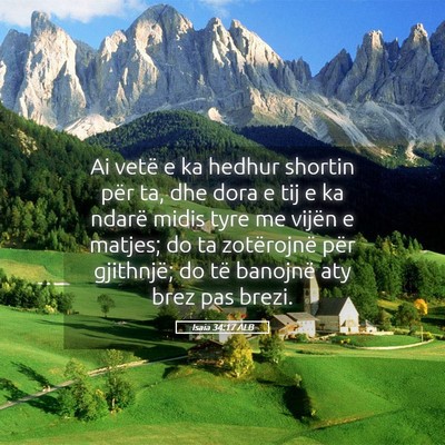 Picture 05 - Isaia 34:17 ALB - Ai vetë e ka hedhur shortin për ta, dhe dora e - Bible Verse Picture