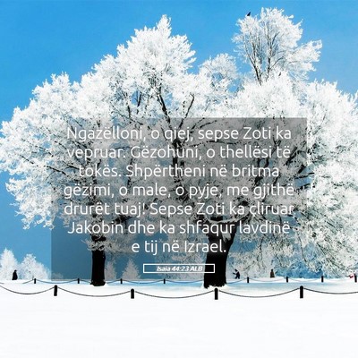 Picture 05 - Isaia 44:23 ALB - Ngazëlloni, o qiej, sepse Zoti ka vepruar. - Bible Verse Picture