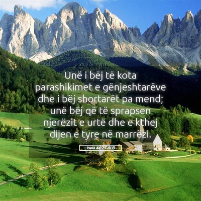 Picture 05 - Isaia 44:25 ALB - Unë i bëj të kota parashikimet e - Bible Verse Picture