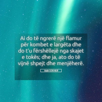 Picture 05 - Isaia 5:26 ALB - Ai do të ngrerë një flamur për kombet e - Bible Verse Picture