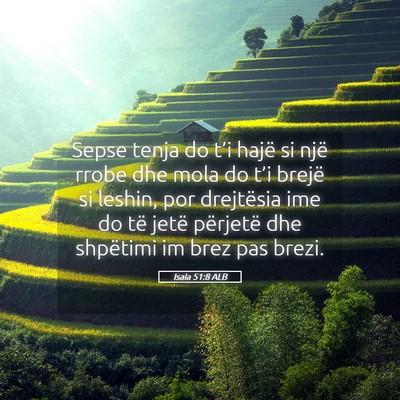 Picture 05 - Isaia 51:8 ALB - Sepse tenja do t’i hajë si një rrobe dhe mola - Bible Verse Picture