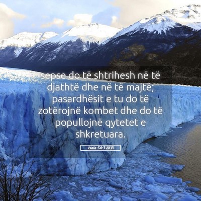 Picture 05 - Isaia 54:3 ALB - sepse do të shtrihesh në të djathtë dhe në - Bible Verse Picture