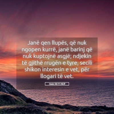 Picture 05 - Isaia 56:11 ALB - Janë qen llupës, që nuk ngopen kurrë, janë - Bible Verse Picture