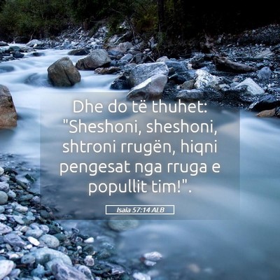 Picture 05 - Isaia 57:14 ALB - Dhe do të thuhet: 