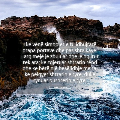 Picture 05 - Isaia 57:8 ALB - I ke vënë simbolet e tu idhujtarë prapa - Bible Verse Picture