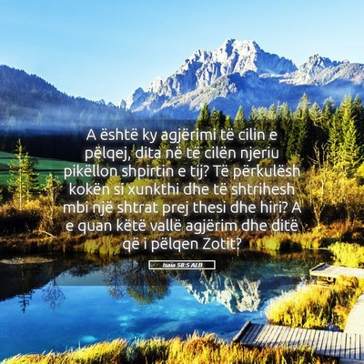 Picture 05 - Isaia 58:5 ALB - A është ky agjërimi të cilin e pëlqej, dita - Bible Verse Picture