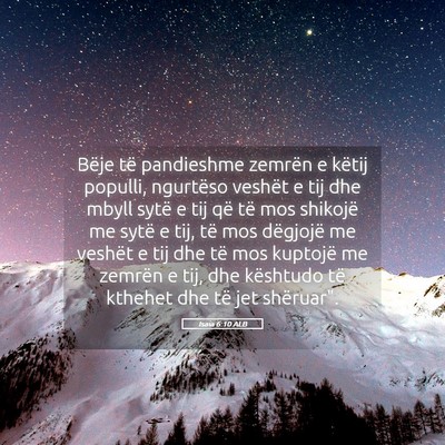 Picture 05 - Isaia 6:10 ALB - Bëje të pandieshme zemrën e këtij populli, - Bible Verse Picture