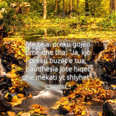 Picture 05 - Isaia 6:7 ALB - Me të ai preku gojën time dhe tha: 