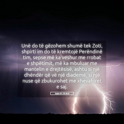 Picture 05 - Isaia 61:10 ALB - Unë do të gëzohem shumë tek Zoti, shpirti im - Bible Verse Picture