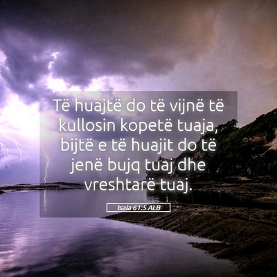 Picture 05 - Isaia 61:5 ALB - Të huajtë do të vijnë të kullosin kopetë - Bible Verse Picture