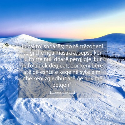 Picture 05 - Isaia 65:12 ALB - ju caktoj shpatës; do të rrëzoheni të gjithë - Bible Verse Picture