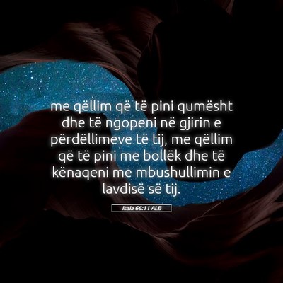 Picture 05 - Isaia 66:11 ALB - me qëllim që të pini qumësht dhe të ngopeni - Bible Verse Picture