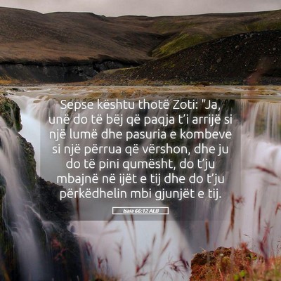 Picture 05 - Isaia 66:12 ALB - Sepse kështu thotë Zoti: 