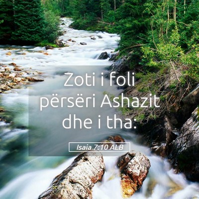 Picture 05 - Isaia 7:10 ALB - Zoti i foli përsëri Ashazit dhe i - Bible Verse Picture