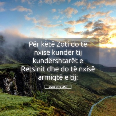 Picture 05 - Isaia 9:11 ALB - Për këtë Zoti do të nxisë kundër tij - Bible Verse Picture