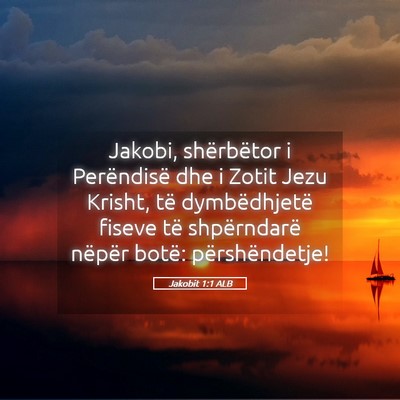 Picture 05 - Jakobit 1:1 ALB - Jakobi, shërbëtor i Perëndisë dhe i Zotit - Bible Verse Picture