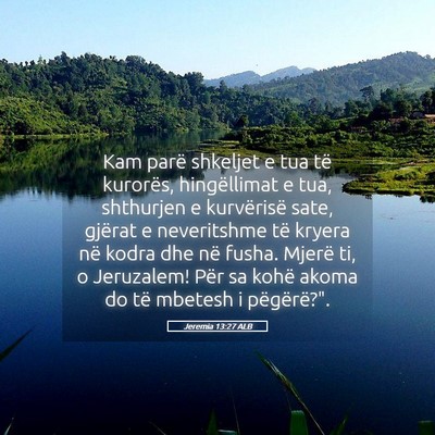 Picture 05 - Jeremia 13:27 ALB - Kam parë shkeljet e tua të kurorës, - Bible Verse Picture