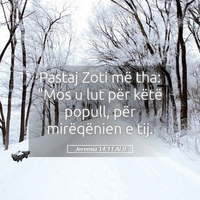Picture 05 - Jeremia 14:11 ALB - Pastaj Zoti më tha: 
