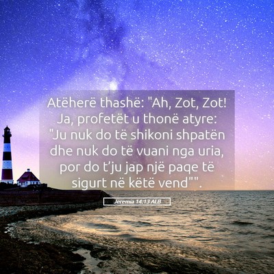 Picture 05 - Jeremia 14:13 ALB - Atëherë thashë: 