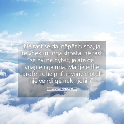 Picture 05 - Jeremia 14:18 ALB - Në rast se dal nëpër fusha, ja të vdekurit - Bible Verse Picture
