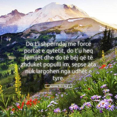 Picture 05 - Jeremia 15:7 ALB - Do t’i shpërndaj me forcë portat e qytetit, - Bible Verse Picture