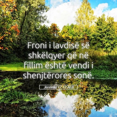Picture 05 - Jeremia 17:12 ALB - Froni i lavdisë së shkëlqyer që në fillim - Bible Verse Picture