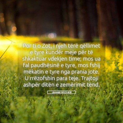 Picture 05 - Jeremia 18:23 ALB - Por ti o Zot, i njeh tërë qëllimet e tyre - Bible Verse Picture