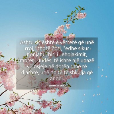 Picture 05 - Jeremia 22:24 ALB - Ashtu siç është e vërtetë që unë rroj,