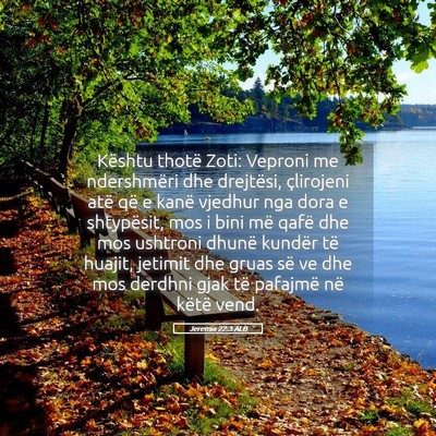 Picture 05 - Jeremia 22:3 ALB - Kështu thotë Zoti: Veproni me ndershmëri dhe - Bible Verse Picture