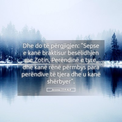 Picture 05 - Jeremia 22:9 ALB - Dhe do të përgjigjen: 