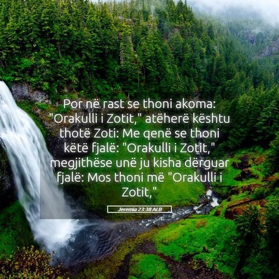 Picture 05 - Jeremia 23:38 ALB - Por në rast se thoni akoma: 
