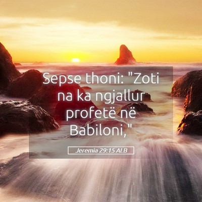 Picture 05 - Jeremia 29:15 ALB - Sepse thoni: 
