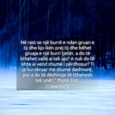 Picture 05 - Jeremia 3:1 ALB - Në rast se një burrë e ndan gruan e tij dhe - Bible Verse Picture
