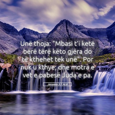 Picture 05 - Jeremia 3:7 ALB - Unë thoja: 