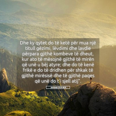 Picture 05 - Jeremia 33:9 ALB - Dhe ky qytet do të ketë për mua një titull - Bible Verse Picture