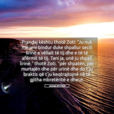 Picture 05 - Jeremia 34:17 ALB - Prandaj kështu thotë Zoti: 