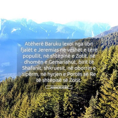 Picture 05 - Jeremia 36:10 ALB - Atëherë Baruku lexoi nga libri fjalët e - Bible Verse Picture