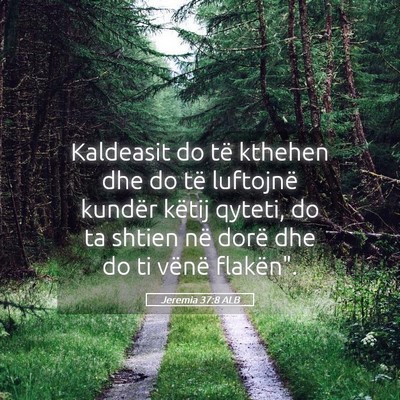 Picture 05 - Jeremia 37:8 ALB - Kaldeasit do të kthehen dhe do të luftojnë - Bible Verse Picture