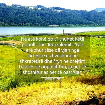 Picture 05 - Jeremia 4:11 ALB - Në atë kohë do t’i thuhet këtij populli dhe - Bible Verse Picture