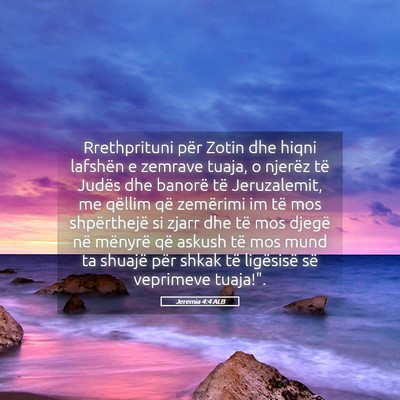 Picture 05 - Jeremia 4:4 ALB - Rrethprituni për Zotin dhe hiqni lafshën e - Bible Verse Picture