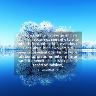 Picture 05 - Jeremia 40:7 ALB - Kur tërë krerët e forcave që ishin në - Bible Verse Picture