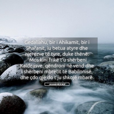 Picture 05 - Jeremia 40:9 ALB - Gedaliahu, bir i Ahikamit, bir i Shafanit, iu - Bible Verse Picture
