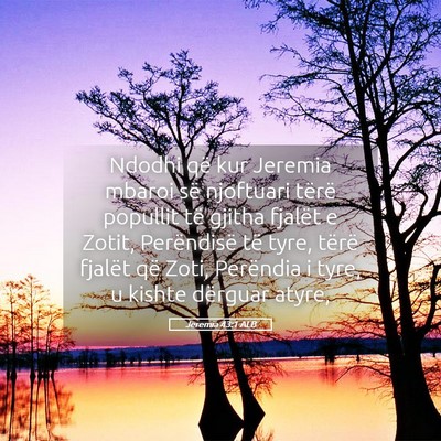 Picture 05 - Jeremia 43:1 ALB - Ndodhi që kur Jeremia mbaroi së njoftuari - Bible Verse Picture