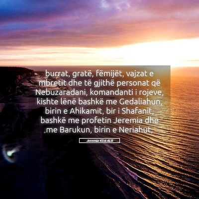 Picture 05 - Jeremia 43:6 ALB - burrat, gratë, fëmijët, vajzat e mbretit dhe - Bible Verse Picture