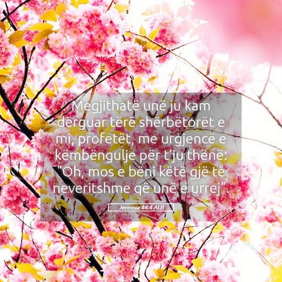Picture 05 - Jeremia 44:4 ALB - Megjithatë unë ju kam dërguar tërë - Bible Verse Picture