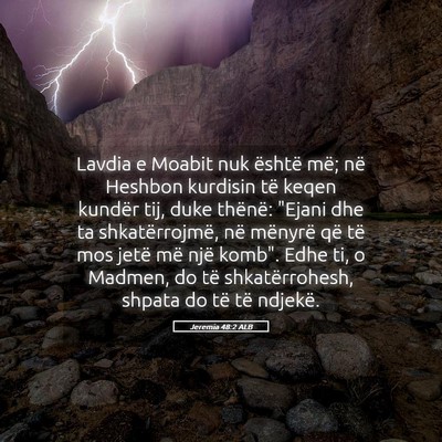 Picture 05 - Jeremia 48:2 ALB - Lavdia e Moabit nuk është më; në Heshbon - Bible Verse Picture